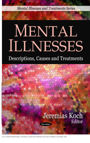 Mental Illnesses : Descriptions, Causes and Treatments