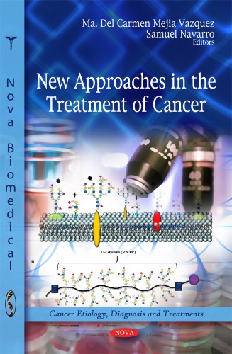 New Approaches in the Treatment of Cancer (Cancer Etiology, Diagnosis and Treatments)