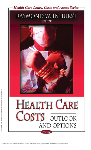Health Care Costs: Outlook and Options : Outlook and Options