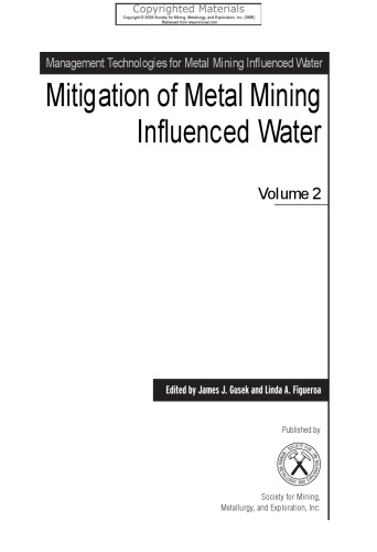Mitigation of Metal Mining Influenced Water, Volume 2 - Management Technologies for Metal Mining Influenced Water