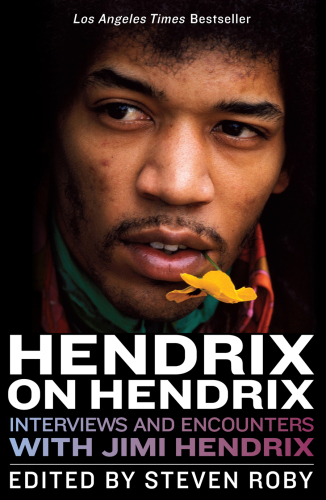 Hendrix on Hendrix : Interviews and Encounters with Jimi Hendrix