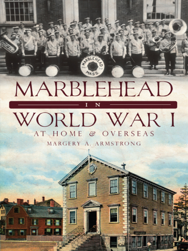 Marblehead in World War I: At Home and Overseas