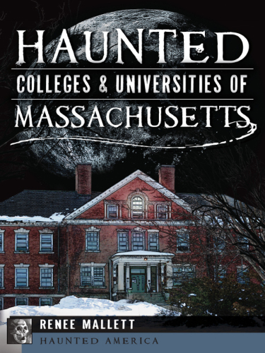 Haunted Colleges & Universities of Massachusetts