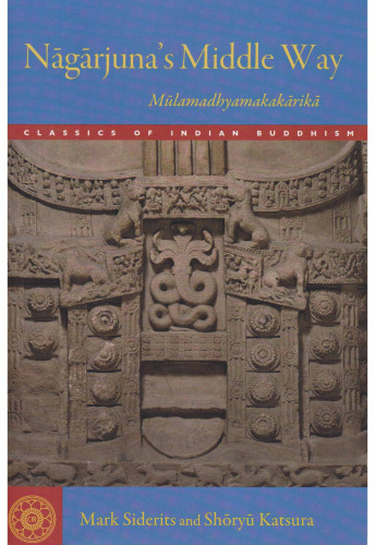 Nāgārjuna's Middle Way: Mūlamadhyamakakārikā