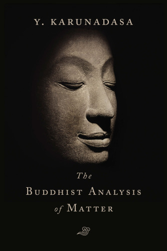 The Buddhist Analysis of Matter