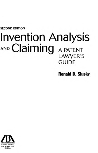 Invention analysis and claiming : a patent lawyer's guide