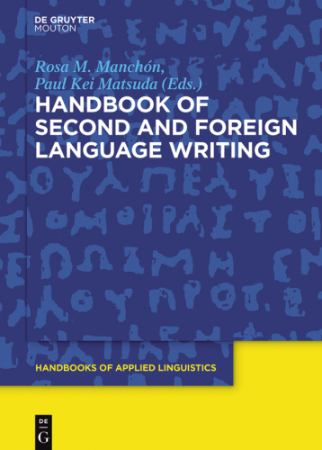 Handbook of Second and Foreign Language Writing