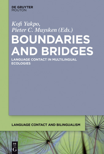 Boundaries and Bridges: Language Contact in Multilingual Ecologies