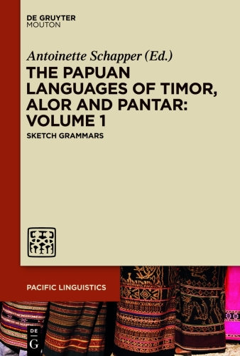 The Papuan Languages of Timor, Alor and Pantar: Volume 1
