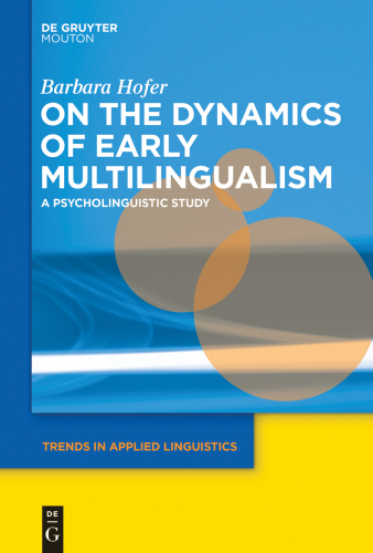 On the Dynamics of Early Multilingualism: A Psycholinguistic Study