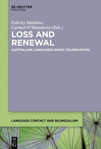 Loss and Renewal: Australian Languages Since Colonisation