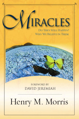 Miracles: Do They Still Happen? Why We Believe in Them