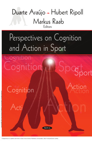 Perspectives on Cognition and Action in Sport
