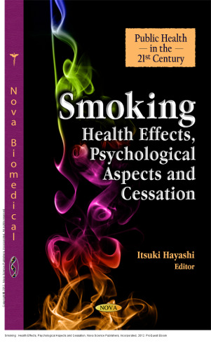 Smoking : Health Effects, Psychological Aspects and Cessation
