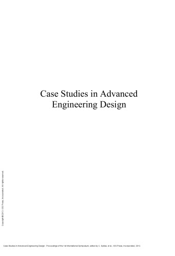 Case Studies in Advanced Engineering Design : Proceedings of the 1st International Symposium