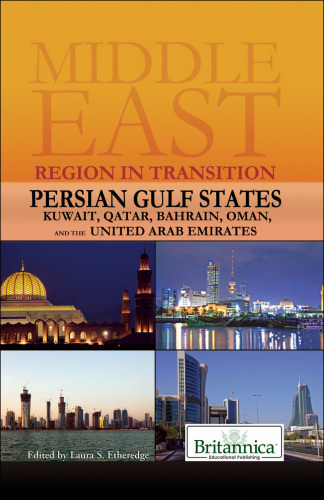 Persian Gulf States: Kuwait, Qatar, Bahrain, Oman, and the United Arab Emirates