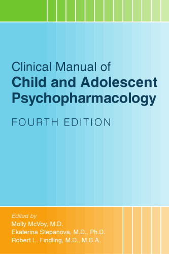 Clinical Manual of Child and Adolescent Psychopharmacology