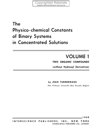 Physico-Chemical Constants of Binary Systems in Concentrated Solutions, Volume 1 - Two Organic Compounds