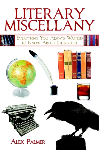 Literary miscellany: everything you always wanted to know about literature