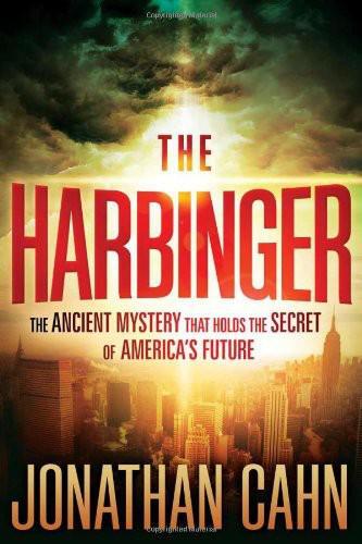 The Harbinger. The ancient mystery that holds the secrets of America's future