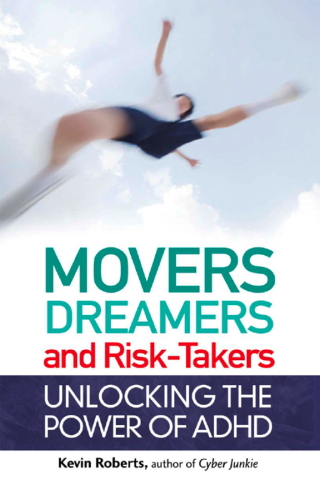 Movers, Dreamers, and Risk-Takers: Unlocking the Power of ADHD