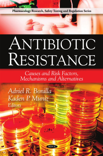 Antibiotic resistance : causes and risk factors, mechanisms and alternatives