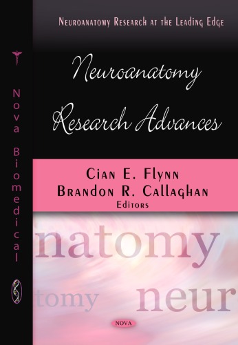 Neuroanatomy Research Advances (Neuroanatomy Research at the Leading Edge)