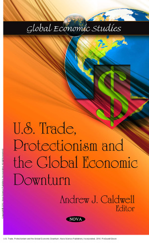 U.S. Trade, Protectionism and the Global Economic Downturn