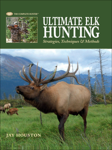 Ultimate Elk Hunting