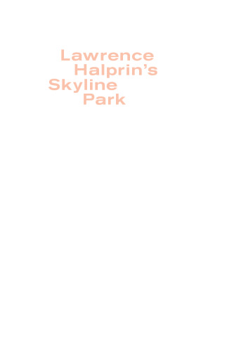 Lawrence Halprin's Skyline Park