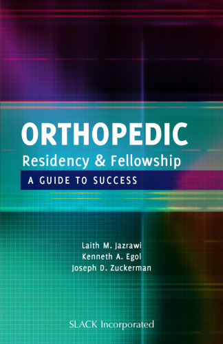 Orthopedic Residency and Fellowship : A Guide to Success