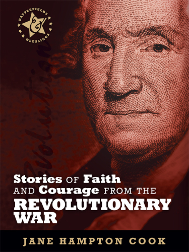 Stories of Faith and Courage from the Revolutionary War