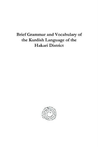 Brief Grammar and Vocabulary of the Kurdish Language of the Hakari District