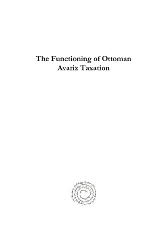 The Functioning of Ottoman Avariz Taxation: An Aspect of the Relationship Between Centre and Periphery: A Case Study of the Province of Karaman, 1621-1700