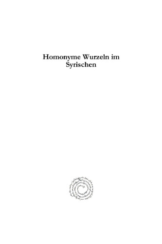 Homonyme Wurzeln Im Syrischen: Ein Beitrag Zur Semitischen Lexicographie