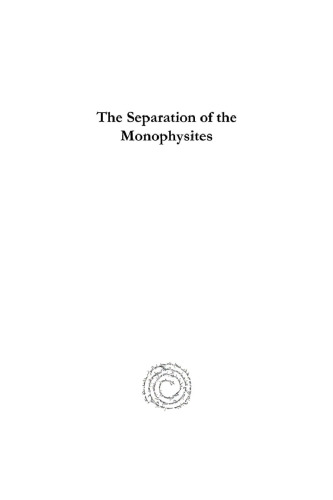 The Separation of the Monophysites
