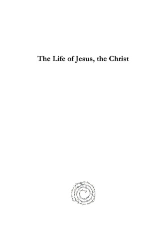 The Life of Jesus, the Christ: Earlier Scenes