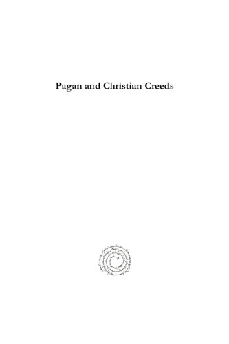 Pagan and Christian Creeds: Their Origin and Meaning