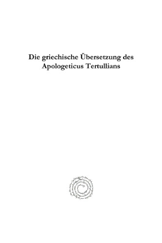 Die Griechische Übersetzung Des Apologeticus Tertullians