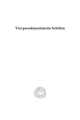 Vier Pseudojustinische Schiften: ALS Eigentum Diodors Nachgewiesen