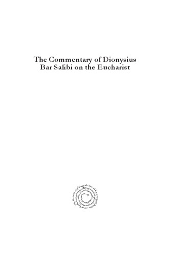 The Commentary of Dionysius Bar Salibi on the Eucharist