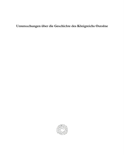 Untersuchungen über die Geschichte des Königreichs Osroene