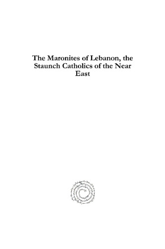 The Maronites of Lebanon, the Staunch Catholics of the Near East