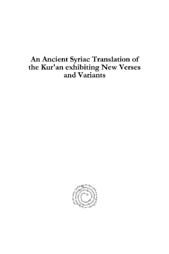 An Ancient Syriac Translation of the Kur'an Exhibiting New Verses and Variants