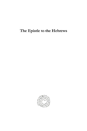 The Epistle to the Hebrews: The Greek Text with Notes and Essays