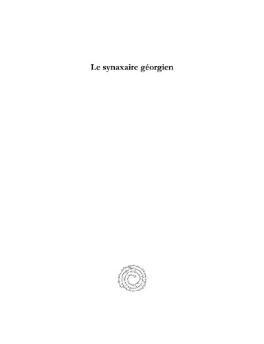 Le synaxaire géorgien: Redaction ancienne de l'Union arméno-géorgienne