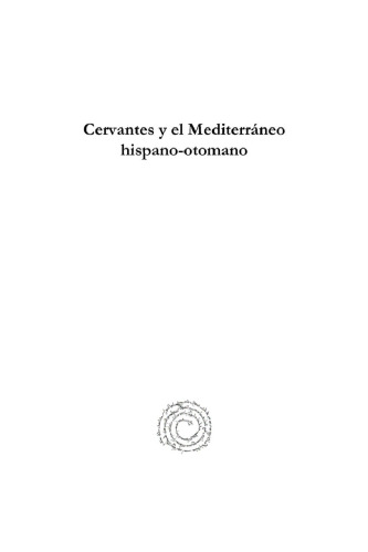 Cervantes y el Mediterráneo hispano-otomano
