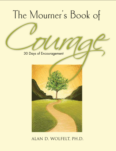 The Mourner's Book of Courage : 30 Days of Encouragement