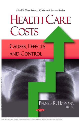 Health Care Costs: Causes, Effects and Control