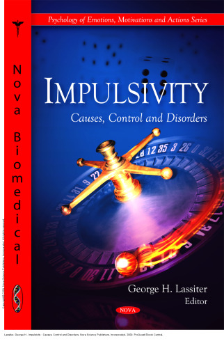 Impulsivity : Causes, Control and Disorders